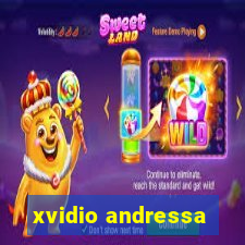 xvidio andressa